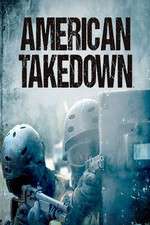 Watch American Takedown Vodlocker