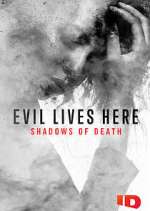 Watch Evil Lives Here: Shadows of Death Vodlocker