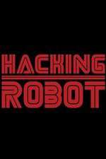 Watch Hacking Robot Vodlocker