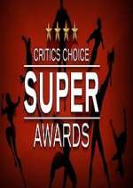Watch The Critics' Choice Super Awards Vodlocker