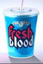 Watch The Best of Fresh Blood Vodlocker