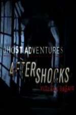 Watch Ghost Adventures Aftershocks Vodlocker