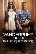 Watch Vanderpump Rules: Jax & Brittany Take Kentucky Vodlocker