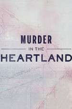 Watch Vodlocker Murder in the Heartland Online