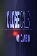 Watch Close Calls: On Camera Vodlocker
