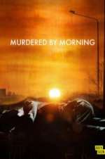 Watch Murdered by Morning Vodlocker