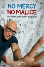 Watch No Mercy, No Malice with Professor Scott Galloway Vodlocker