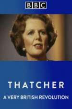 Watch Thatcher: A Very British Revolution Vodlocker