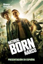Watch Natural Born Narco Vodlocker