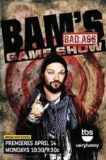 Watch Bam's Bad Ass Game Show Vodlocker