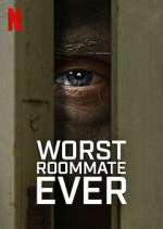Watch Worst Roommate Ever Vodlocker