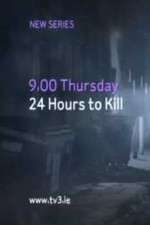 Watch 24 Hours to Kill Vodlocker
