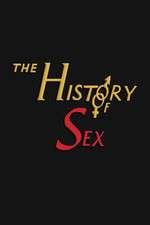 Watch The History of Sex Vodlocker