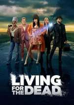 Watch Living for the Dead Vodlocker