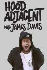 Watch Hood Adjacent with James Davis Vodlocker