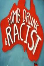 Watch Dumb, Drunk & Racist Vodlocker