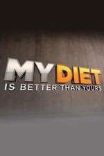 Watch My Diet is Better Than Yours Vodlocker