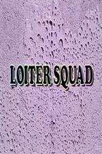 Watch Loiter Squad Vodlocker