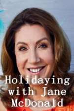Watch Holidaying with Jane McDonald Vodlocker