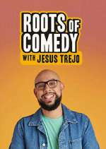 Watch Roots of Comedy with Jesus Trejo Vodlocker