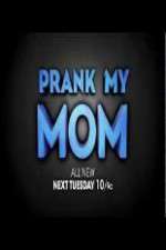 Watch Prank My Mom Vodlocker