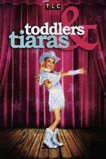 Watch Toddlers and Tiaras Vodlocker