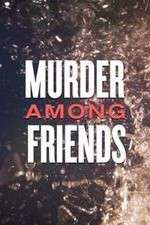 Watch Murder Among Friends Vodlocker