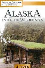 Watch Alaska Into the Wilderness Vodlocker