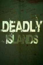 Watch Deadly Islands Vodlocker