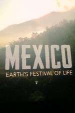 Watch Mexico: Earth's Festival of Life Vodlocker
