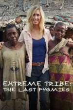 Watch Extreme Tribe: The Last Pygmies Vodlocker