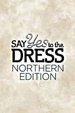 Watch Say Yes to the Dress: Northern Edition Vodlocker