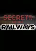 Watch Secrets of the Railways Vodlocker