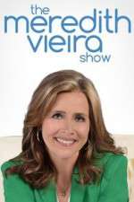 Watch The Meredith Vieira Show Vodlocker