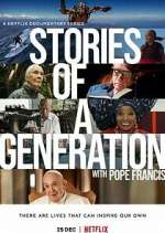Watch Stories of a Generation - with Pope Francis Vodlocker