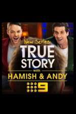 Watch True Story with Hamish & Andy Vodlocker