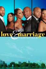 Watch Love & Marriage: Huntsville Vodlocker