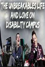Watch The Unbreakables: Life And Love On Disability Campus Vodlocker