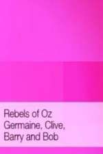 Watch Rebels of Oz - Germaine, Clive, Barry and Bob Vodlocker