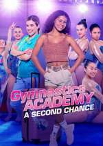 Watch Gymnastics Academy: A Second Chance Vodlocker