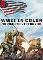 Watch WWII in Color: Road to Victory Vodlocker