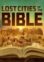 Watch Lost Cities of the Bible Vodlocker