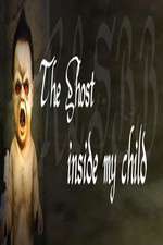 Watch The Ghost Inside My Child Vodlocker