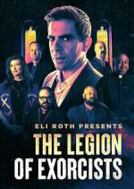 Watch Eli Roth Presents: The Legion of Exorcists Vodlocker