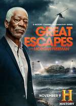 Watch Great Escapes with Morgan Freeman Vodlocker