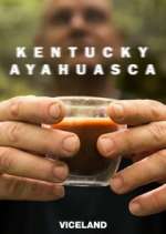 Watch Kentucky Ayahuasca Vodlocker