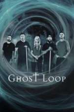 Watch Ghost Loop Vodlocker