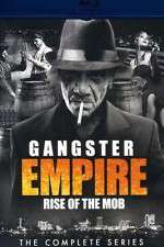 Watch Gangster Empire Rise of the Mob Vodlocker