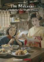 Watch The Makanai: Cooking for the Maiko House Vodlocker