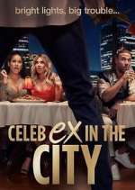 Watch Celeb Ex in the City Vodlocker